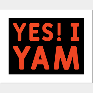 Yes! I Yam complementary of She Is My Sweet Potato Matching Couple Gifts Posters and Art